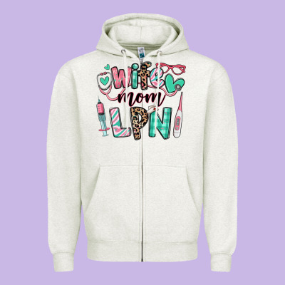 Zipper Hoodie wife mom lpn licensed practical nurse