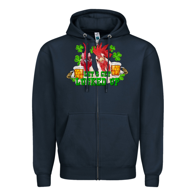 St. Patricks Day Roosters Lets Get Lucked Up Zipper Hoodie by RanaPortraitStore | Teevron
