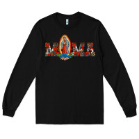 Black mama our lady of guadalupe Long Sleeve Tee - BarkalooDesign