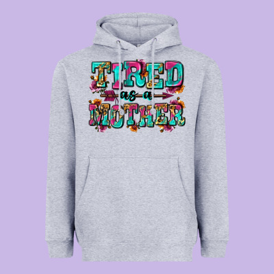 Tired As A Mother Heavyweight Hoodie Designed By Zillion Design Studio