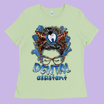 Dental Assistant Messy Bun Ladies Tee Designed By Barkaloodesign