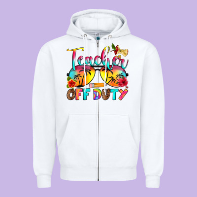 Zipper Hoodie teacher off duty