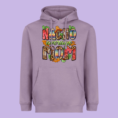Nacho Average Mom Heavyweight Hoodie Designed By Zillion Design Studio
