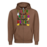 Chestnut i lick the salt swallow the tequila and suck the l Zipper Hoodie - RanaPortraitStore