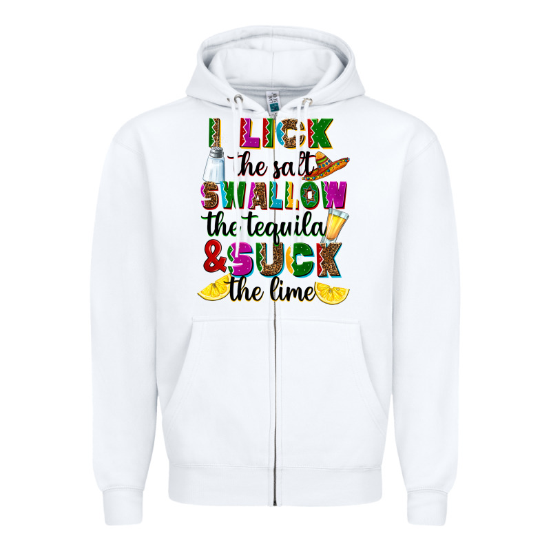 I Lick The Salt Swallow The Tequila And Suck The L Zipper Hoodie by RanaPortraitStore | Teevron