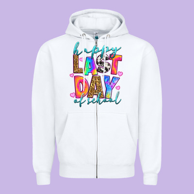 Zipper Hoodie happy last day of school