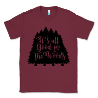 Burgundy its all good in the woods Classic Tee - Unal Design