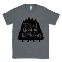 Charcoal Heather its all good in the woods Classic Tee - Unal Design