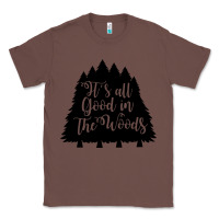 Chestnut its all good in the woods Classic Tee - Unal Design