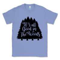 Colony Blue its all good in the woods Classic Tee - Unal Design