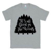 Heather Grey its all good in the woods Classic Tee - Unal Design