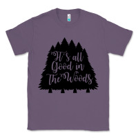 Its All Good In The Woods Classic Tee | Teevron