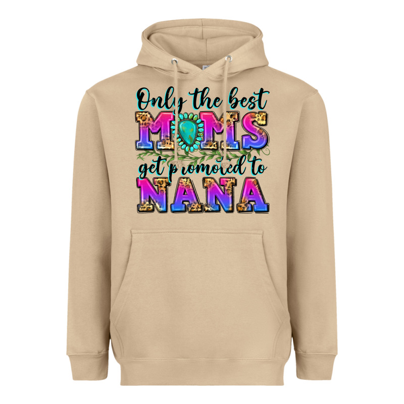 Only The Best Moms Get Promoted To Nana Heavyweight Hoodie by Zillion Design Studio | Teevron