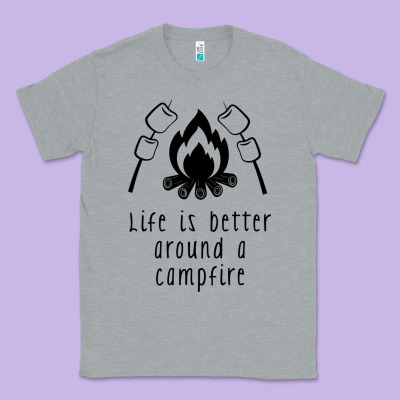 Classic Tee life is better around a campfire