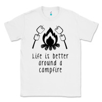 White life is better around a campfire Classic Tee - Unal Design