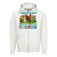 Oatmeal Heather i googled my symptoms turns out i need more chicke Zipper Hoodie - RanaPortraitStore