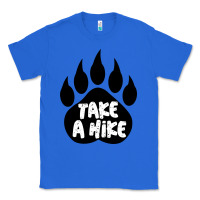 True Royal take a hike Classic Tee - Unal Design