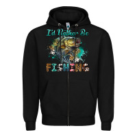 Black i'd rather be fishing Zipper Hoodie - RanaPortraitStore
