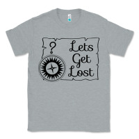 Lets Get Lost Classic Tee | Teevron