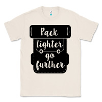 Natural pack lighter go further Classic Tee - Unal Design