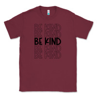 Burgundy be kind Classic Tee - Unal Design