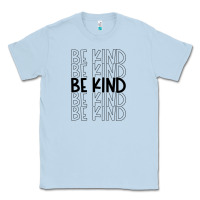 Dusty Blue be kind Classic Tee - Unal Design