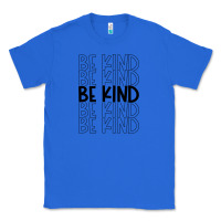 True Royal be kind Classic Tee - Unal Design