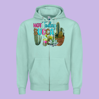 Zipper Hoodie not today succa
