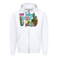 White not today succa Zipper Hoodie - RanaPortraitStore