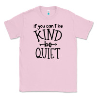 Bubblegum Pink kind be quiet Classic Tee - Unal Design