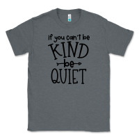 Charcoal Heather kind be quiet Classic Tee - Unal Design