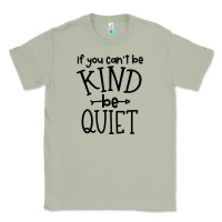 Matcha kind be quiet Classic Tee - Unal Design