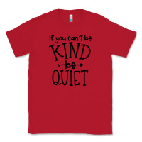 Red kind be quiet Classic Tee - Unal Design