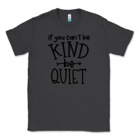 Smoke kind be quiet Classic Tee - Unal Design