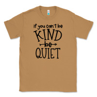 Toasted Coconut kind be quiet Classic Tee - Unal Design