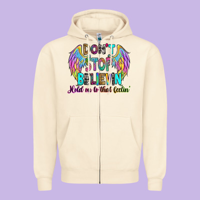 Zipper Hoodie don't stop believin' hold on to that feelin'