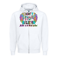 White don't stop believin' hold on to that feelin' Zipper Hoodie - RanaPortraitStore