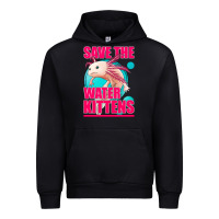 Save The Water Kittens Axolotl Urban Hoodie | Teevron