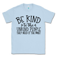 Dusty Blue be kind Classic Tee - Unal Design