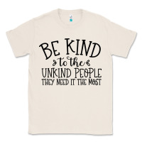 Natural be kind Classic Tee - Unal Design