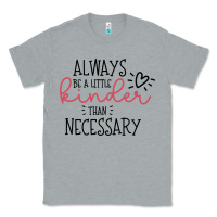 Heather Grey always Classic Tee - Unal Design