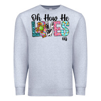 Heather Grey Oh how he loves us Premium Sweatshirt - Neo Western
