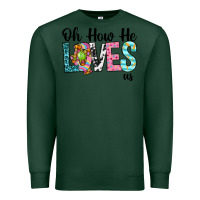 Sports Green Oh how he loves us Premium Sweatshirt - Neo Western