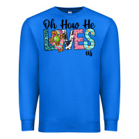 True Royal Oh how he loves us Premium Sweatshirt - Neo Western