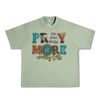 Oil Green pray more worry less Urban Heavy Tee - Artiststas