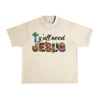 Sandshell y'all need jesus Urban Heavy Tee - Artiststas