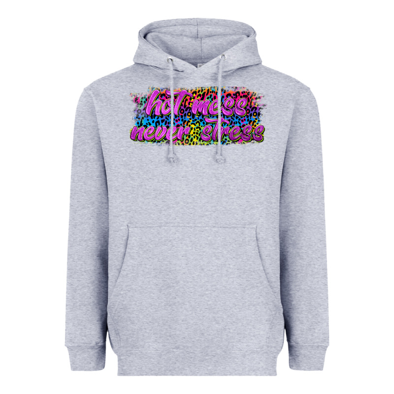 Hot Mess Never Stress Heavyweight Hoodie by texasbilliewilder | Teevron