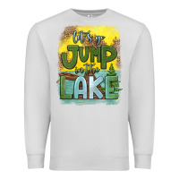 Dove Grey let's go jump in the lake Premium Sweatshirt - HRA Design Shop