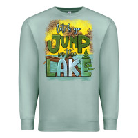 Seafoam let's go jump in the lake Premium Sweatshirt - HRA Design Shop