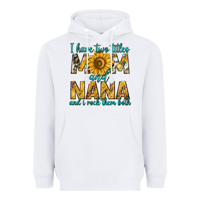 I Have Two Titles Mom And Nana And I Rock Them Bot Heavyweight Hoodie by texasbilliewilder | Teevron
